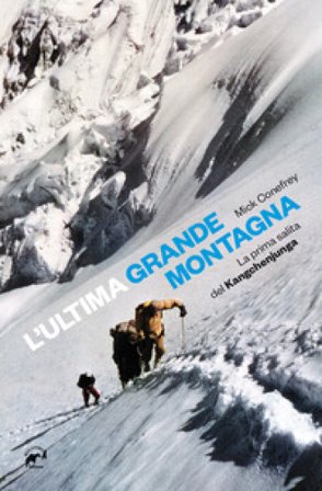 L'ultima grande montagna. La prima salita del Kangchenjunga Mick Conefrey