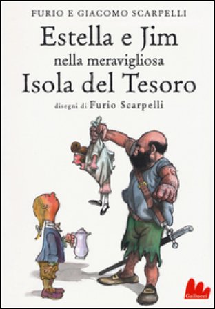 Estella e Jim nella meravigliosa isola del tesoro. Ediz. illustrata Furio Scarpelli