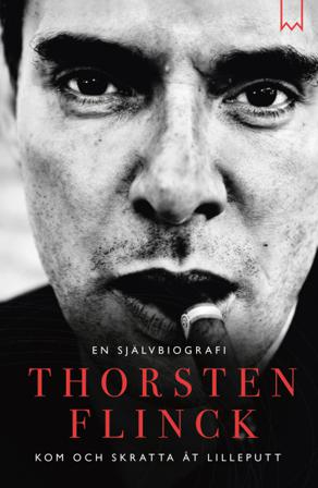 Kom och skratta åt Lilleputt : en självbiografi - Bok av Håkan Lahger & Thorsten Flinck - Inbunden