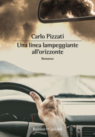 Una linea lampeggiante all'orizzonte Carlo Pizzati