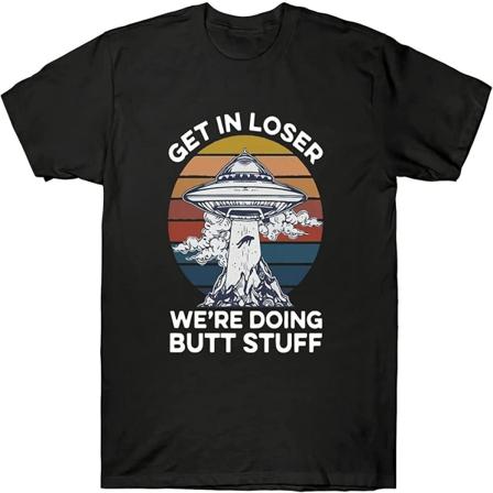 Get In Loser We're Doing Butt Stuff Alien Vintage Graphic T-shirt herr Bomull Svart -vuxen, 3xl M