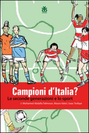 Campioni d'Italia? Le seconde generazioni e lo sport Mohamed A. Tailmoun