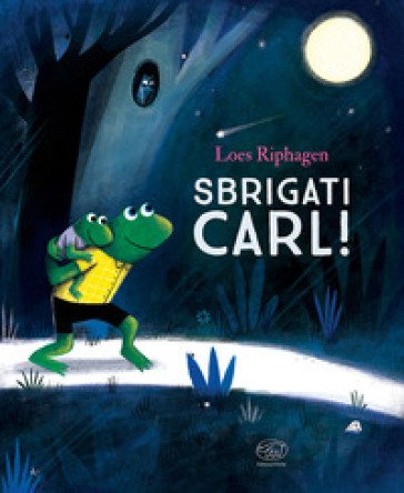 Sbrigati, Carl! Ediz. a colori Loes Riphagen