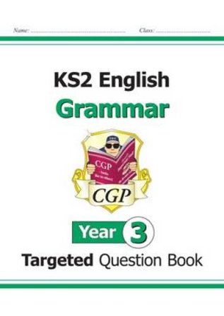 KS2 English Year 3 Grammar Targeted Question Book (with Answers)