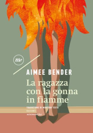 La ragazza con la gonna in fiamme Aimee Bender