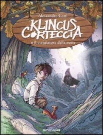 Klincus Corteccia e il viaggiatore della notte. Vol. 8 Alessandro Gatti