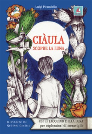 Ciàula scopre la luna Luigi Pirandello