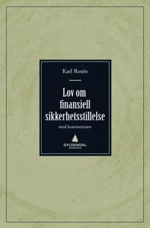 Lov om finansiell sikkerhetsstillelse - Bok av Karl Rosén - Hardback