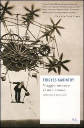 Viaggio intorno al mio cranio Frigyes Karinthy