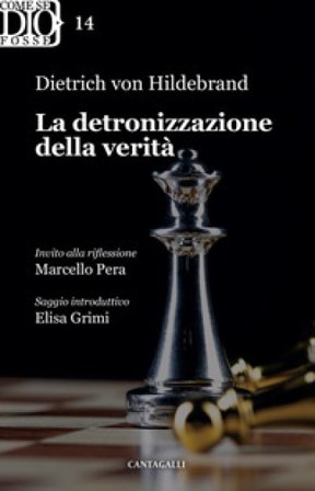 La detronizzazione della verità Dietrich Von Hildebrand