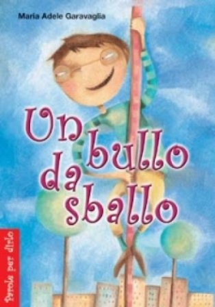Un bullo da sballo Maria Adele Garavaglia