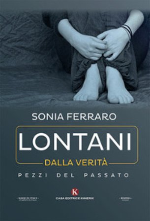 Lontani dalla verità. Pezzi del passato Sonia Ferraro