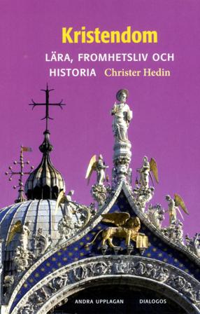 Kristendom : Lära, fromhetsliv och historia - Bok av Christer Hedin - Häfte