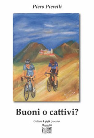 Buoni o cattivi? Piero Pierelli