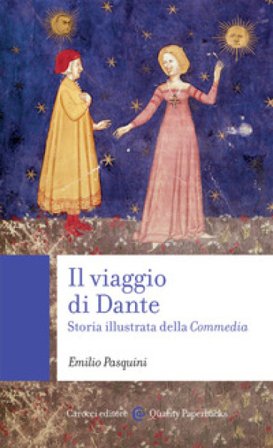 Il viaggio di Dante. Storia illustrata della «Commedia» Emilio Pasquini