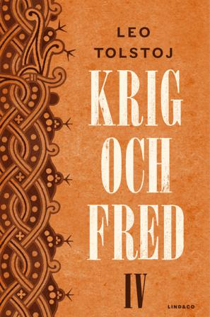 Krig och fred. Vol 4, 1812-1813 / Epilog - Bok av Leo Tolstoj - Inbunden