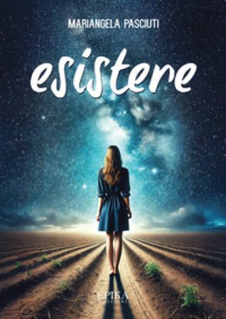 Esistere Mariangela Pasciuti