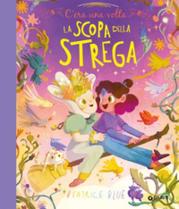 C'era una volta la scopa della strega. Ediz. a colori Beatrice Blue