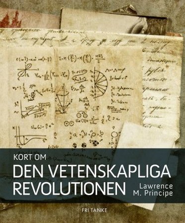 Kort om den vetenskapliga revolutionen : översättning av Björn Olofsson, ISBN: 9789186061647