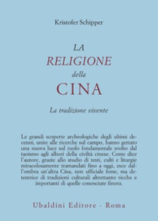 La religione della Cina. La tradizione vivente Kristofer Schipper