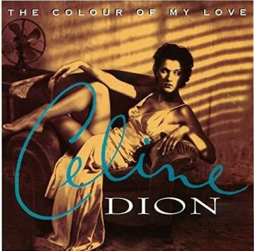 The colour of my love (25th anniversary Céline Dion