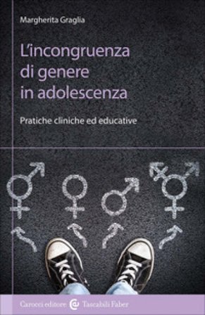 L'incongruenza di genere in adolescenza Margherita Graglia