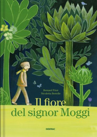 Il fiore del signor Moggi Bernard Friot