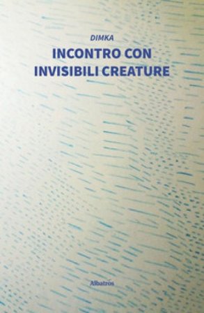 Incontro con invisibili creature Dimka