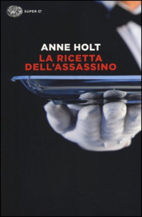La ricetta dell'assassino Anne Holt