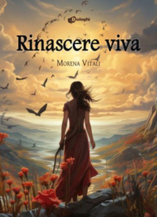 Rinascere viva Morena Vitali