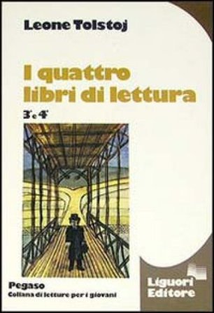 I quattro libri di lettura (3-4) Lev Nikolaevic Tolstoj