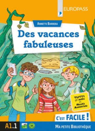 Des vacances fabuleuses. Con e-book. Con espansione online Annette Barbera