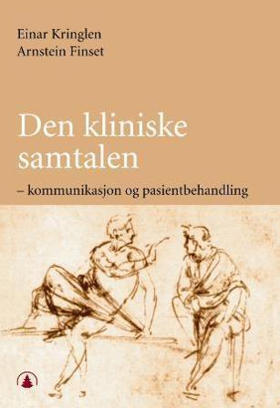 Den kliniske samtalen - Bok av Einar Kringlen & Arnstein Finset - Paperback