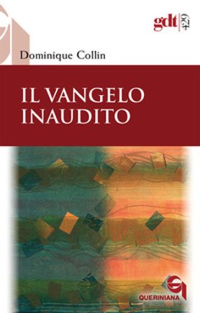 Il Vangelo inaudito Dominique Collin