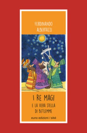 I Re Magi e la stella di Betlemme Ferdinando Albertazzi