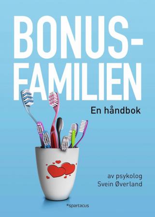 Bonusfamilien - Bok av Svein Øverland - Paperback