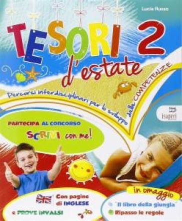 Tesori d'estate. Per la Scuola elementare. Vol. 2 Lucia Russo