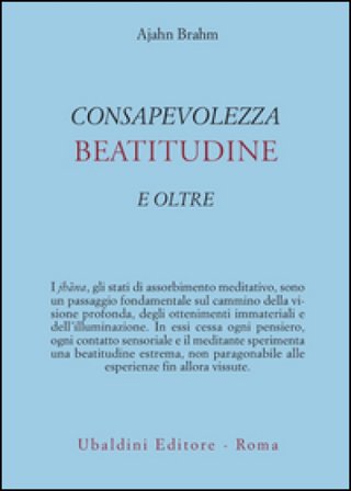 Consapevolezza, beatitudine e oltre Ajahn Brahm