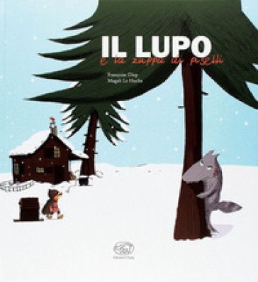 Il lupo e la zuppa di piselli. Ediz. mini Françoise Diep