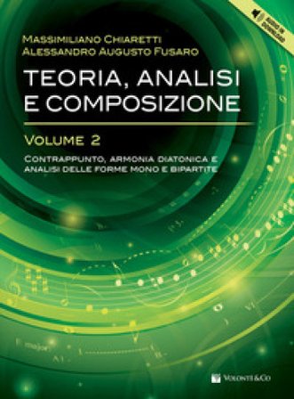Teoria, analisi e composizione. Con Audio in download. Vol. 2: Contrappunto, armonia diatonica e analisi delle forme mono e bipartite. Con ear-