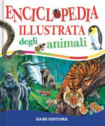 Enciclopedia illustrata degli animali Paul Cloche