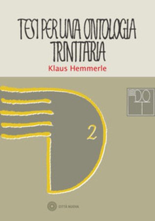 Tesi per una ontologia trinitaria Klaus Hemmerle