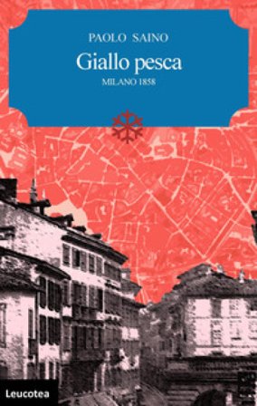 Giallo pesca. Milano 1858 Paolo Saino