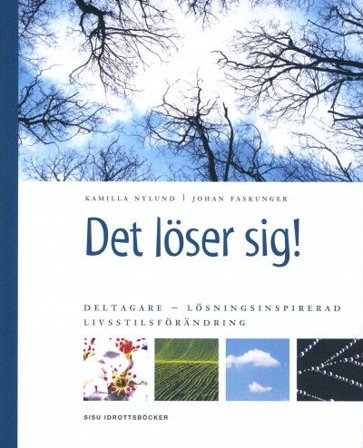 Det löser sig! Deltagare - Lösningsinspirerad livsstilsförändring, ISBN: 9789185138807