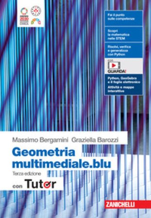 Matematica multimediale.blu. Geometria. Con Tutor. Per le Scuole superiori. Con espansione online Massimo Bergamini