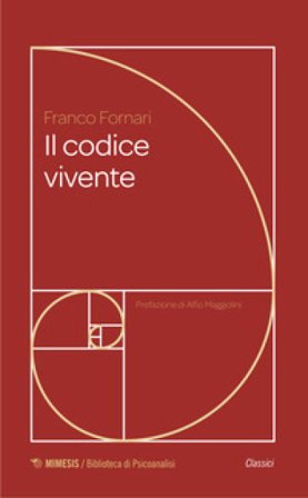 Il codice vivente. Femminilità e maternità nei sogni delle madri in gravidanza Franco Fornari