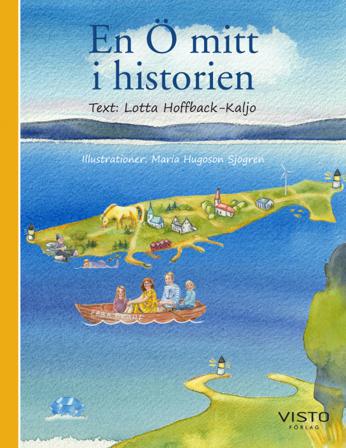 En ö mitt i historien - Bok av Lotta Hoffback-Kaljo - Inbunden