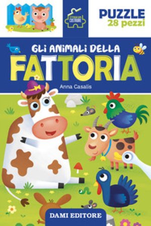 Gli animali della fattoria. Storie da costruire. Ediz. a colori. Con puzzle da 28 pezzi Anna Casalis