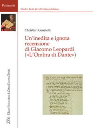 Un'inedita e ignota recensione di Giacomo Leopardi («L'ombra di Dante») Christian Genetelli