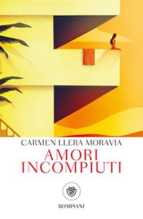 Amori incompiuti Carmen Llera Moravia